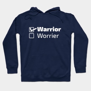 Warrior, Not a worrier Hoodie